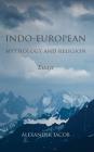 Indo-European Mythology and Religion: Essays By Alexander Jacob Cover Image