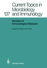 Genetics of Immunological Diseases (Current Topics in Microbiology and Immmunology #137) Cover Image