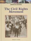 The Civil Rights Movement (American History) By Michael V. Uschan Cover Image