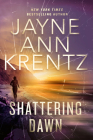 Shattering Dawn By Jayne Ann Krentz Cover Image