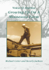Growing Up on a Minnesota Farm (Voices of America) By Michael Cotter, Beverly Jackson Cover Image
