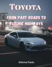 Toyota: From Past Roads to Future Highways Cover Image