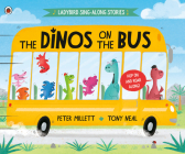 The Dinos on the Bus (Ladybird Sing-Along Stories) Cover Image