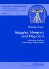 «Muggles, Monsters and Magicians»: A Literary Analysis of the «Harry Potter» Series (Kulturelle Identitaeten / Cultural Identities #2) Cover Image