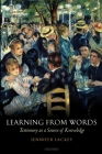 Learning from Words: Testimony as a Source of Knowledge Cover Image