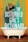 The Disturbed Girl's Dictionary By Nonieqa Ramos Cover Image
