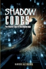 Shadow Codes: The Master Spy of the Digital Age Cover Image