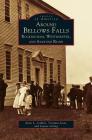Around Bellows Falls: Rockingham, Westminster, and Saxtons River By Anne L. Collins, Virginia Lisai (Joint Author), Louise Luring (Joint Author) Cover Image