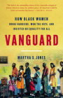 Vanguard: How Black Women Broke Barriers, Won the Vote, and Insisted on Equality for All Cover Image