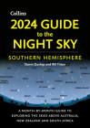 2024 Guide to the Night Sky Southern Hemisphere: A Month-By-Month Guide to Exploring the Skies Above Australia, New Zealand and South Africa By Storm Dunlop Cover Image