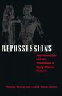 Repossessions: Psychoanalysis and the Phantasms of Early Modern Culture By Timothy Murray (Editor), Alan K. Smith (Editor) Cover Image