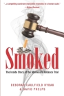 Smoked: The Inside Story of the Minnesota Tobacco Trial Cover Image