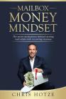 Mailbox Money Mindset: The secret motivations behind owning real estate with recurring revenue By Chris Hotze Cover Image