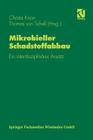 Mikrobieller Schadstoffabbau: Ein Interdisziplinärer Ansatz By Christa Knorr (Editor), Thomas V. Schell (Editor) Cover Image