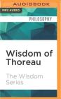 Wisdom of Thoreau By The Wisdom Series, Catherine Byers (Read by) Cover Image