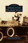Swedes of the Delaware Valley By Margaret Murray Thorell, Tracey Rae Beck (Foreword by) Cover Image