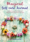 Magical Self-Care Journal: A guided journal to nourish and celebrate your body, mind, and spirit By Leah Vanderveldt Cover Image