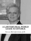 A Lawyer's Real World Guide to Divorce: What to Expect When Your Marriage is Over By Howard S. Jitomir Ph. D. (Editor), Terry Box (Editor), Susan M. Betzjitomir Cover Image