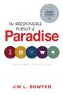 The Irresponsible Pursuit of Paradise Cover Image