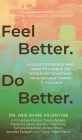 Feel Better. Do Better.: A Guide for People Who Want to Change the World, but Sometimes Have Trouble Making It to Lunch By Deb Shine Valentine Cover Image