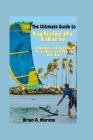 The Ultimate Guide to Exploring the Bahamas: A Journey of Tropical Paradise and Fun in the Sun! By Brian A. Moreno Cover Image