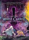Cottons: The White Carrot By Jim Pascoe, Heidi Arnhold (Illustrator) Cover Image
