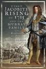 The Jacobite Rising of 1715 and the Murray Family: Brothers in Arms Cover Image