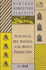 Practical Bee Keeping and Honey Production By D. T. Macfie Cover Image