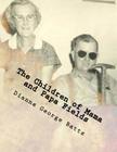 The Children of Mama and Papa Fields: Children, Grand and all Greats By Dianna George Batts Cover Image
