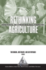 RETHINKING AGRICULTURE: ARCHAEOLOGICAL AND ETHNOARCHAEOLOGICAL PERSPECTIVES (One World Archaeology #51) By Timothy P. Denham (Editor), José Iriarte (Editor), Luc Vrydaghs (Editor) Cover Image