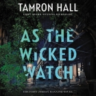 As the Wicked Watch Lib/E: The First Jordan Manning Novel By Tamron Hall, Susan Dalian (Read by) Cover Image
