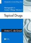 Monographs in Contact Allergy: Topical Drugs By Anton C. de Groot Cover Image