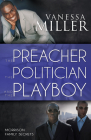 The Preacher, the Politician, and the Playboy (Morrison Family Secrets) By Vanessa Miller Cover Image