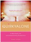 Quirkyalone: A Manifesto for Uncompromising Romantics By Sasha Cagen Cover Image