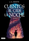 Cuentos Al Caer La Noche By J. A. White Cover Image