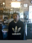 Victor Michini Italian Fashion By Victor Michini, Candy Michelle Johnson, Jordan Danielle Johnson Cover Image