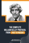 The Complete William Kelley Protocol Cover Image