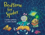 Bedtime for Spider By Alyssa Casanova, Ronald Carlson (Illustrator) Cover Image