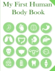 My First Human Body Book: Self-Test Human Anatomy Coloring Book for Kids Future Doctors. By Coloring Book Cover Image