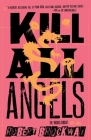 Kill All Angels: The Vicious Circuit, Book Three Cover Image
