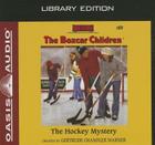 The Hockey Mystery (Library Edition) (The Boxcar Children Mysteries #80) By Gertrude Chandler Warner, Aimee Lilly (Narrator) Cover Image