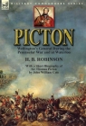 Picton: Wellington's General During the Peninsular War and at Waterloo by H. B. Robinson and With a Short Biography of Sir Tho Cover Image