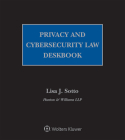 Privacy and Cybersecurity Law Deskbook: 2022 Edition By Lisa J. Sotto Cover Image