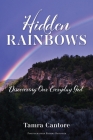 Hidden Rainbows: Discovering Our Everyday God Cover Image