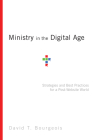 Ministry in the Digital Age: Strategies and Best Practices for a Post-Website World Cover Image