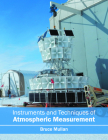 Instruments and Techniques of Atmospheric Measurement By Bruce Mullan (Editor) Cover Image