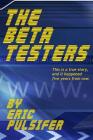 The Beta Testers: The Way Of The ASPIS By Eric Pulsifer Cover Image