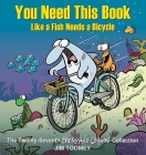 You Need This Book Like a Fish Needs a Bicycle (Sherman's Lagoon #27) Cover Image