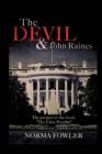 The Devil & John Raines: Prequel to The False Prophet By Norma Fowler Cover Image