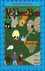 The Adventures of Mr. Bramble Bones: Ghost Hunters: The Ghost Hunters Cover Image